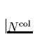 $N^{\rm col}$