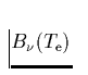 $B_{\nu}(T_{\rm e})$