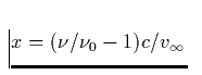 $x=(\nu/\nu_{0}-1)c/v_{\infty}$