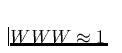 $WWW \approx 1$
