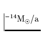 $^{-14} {\rm M_{\odot}/a}$