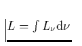 $L = \int L_{\nu} {\rm d}\nu$